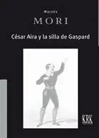 CÉSAR AIRA Y LA SILLA DE GASPARD