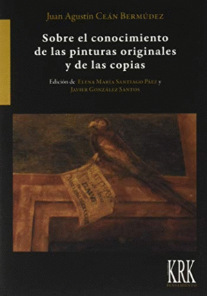 SOBRE EL CONOCIMIENTO DE LAS PINTURAS ORIGINALES Y DE LAS COPIAS (1791-1805)