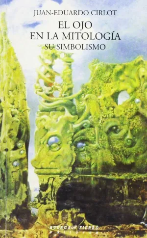 EL OJO EN LA MITOLOGÍA: SU SIMBOLISMO