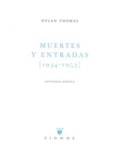 MUERTES Y ENTRADAS (1934-1953): ANTOLOGIA POETICA