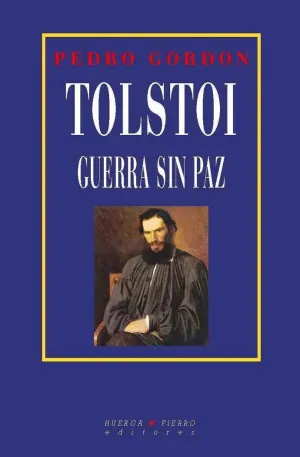 TOLSTOI: GUERRA SIN PAZ.