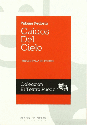 CAIDOS DEL CIELO (I PREMIO TALIA DE TEATRO)
