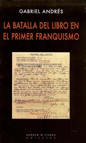 LA BATALLA DEL LIBRO EN EL PRIMER FRANQUISMO