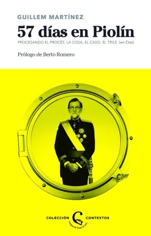 57 DÍAS EN PIOLÍN: PROCESANDO EL PROCÉS, LA COSA, EL CASO, EL TRILE (EN CTXT)