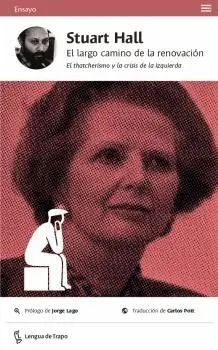 EL LARGO CAMINO DE LA RENOVACIÓN: EL THATCHERISMO Y LA CRISIS DE LA IZQUIERDA