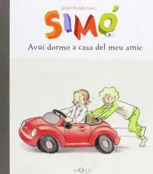 Avui Dormo a Casa del Meu Amic