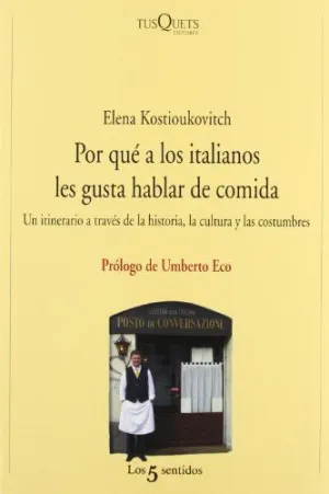 POR QUÉ A LOS ITALIANOS LES GUSTA HABLAR DE COMIDA