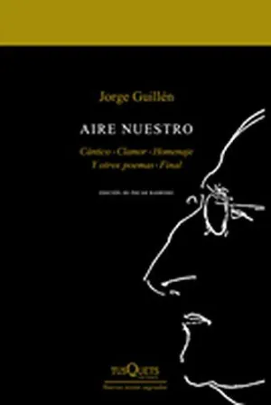 AIRE NUESTRO: CÁNTICOS. CLAMOR. HOMENAJE. Y OTROS POEMAS. FINAL