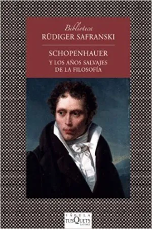 SCHOPENHAUER Y LOS AÑOS SALVAJES DE LA FILOSOFÍA