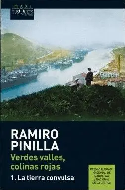 VERDES VALLES, COLINAS ROJAS: 1. LA TIERRA CONVULSA