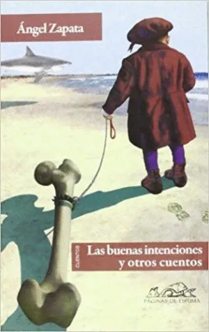 LAS BUENAS INTENCIONES Y OTROS CUENTOS