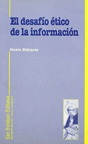 DESAFÍO ÉTICO DE LA INFORMACIÓN, EL
