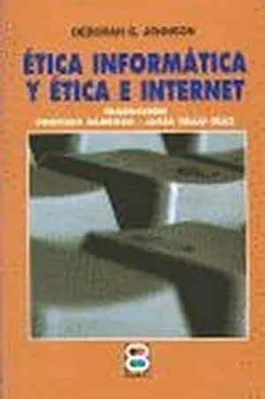 ÉTICA INFORMÁTICA Y ÉTICA E INTERNET
