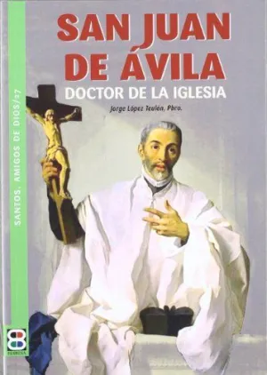 SAN JUAN DE ÁVILA. DOCTOR DE LA IGLESIA