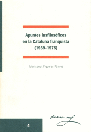 APUNTES IUSFILOSÓFICOS EN LA CATALUÑA FRANQUISTA (1939-1975)