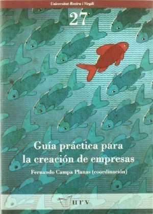 GUÍA PRACTICA PARA LA CREACIÓN DE EMPRESAS