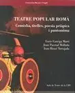 TEATRE POPULAR ROMÁ: COMÉDIA, TITELLES, POESIA PRIÁPICA I PANTOMIMA
