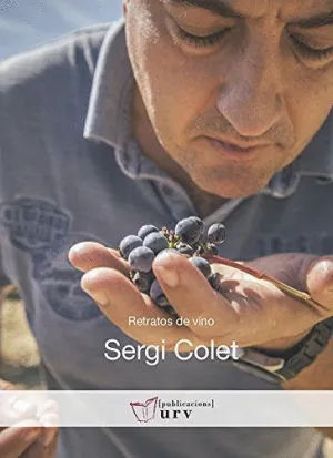 RETRATOS DE VINO: SERGI COLET RETRATOS DE VINO: SERGI COLET