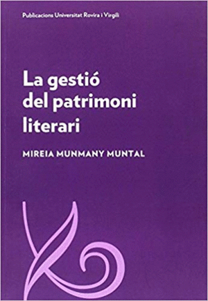 LA GESTIÓ DEL PATRIMONI LITERARI