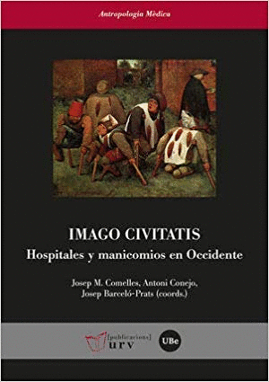 IMAGO CIVITATIS: HOSPITALES Y MANICOMIOS EN OCCIDENTE
