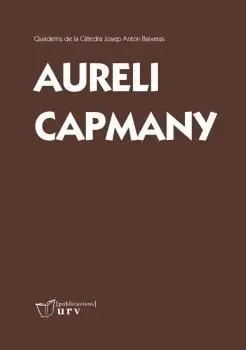 AURELI CAPMANY. QUADERNS DE LA CÀTEDRA JOSEP ANTON BAIXERAS