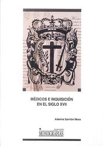 MÉDICOS E INQUISICIÓN EN EL SIGLO XVII
