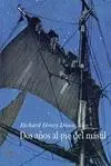 DOS AÑOS AL PIE DEL MASTIL (CLASICA)