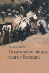 ENSAYOS SOBRE MUSICA TEATRO Y LITERATURA (CLASICA)