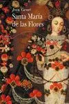 SANTA MARIA DE LAS FLORES (CLASICOS MODERNOS)