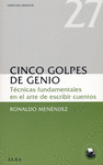 CINCO GOLPES DE GENIO