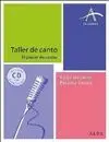 TALLER DE CANTO: EL PLACER DE CANTAR (LIBRO + CD)