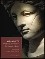 AUREA DICTA: DICHOS Y PROVERBIOS DEL MUNDO CLÁSICO