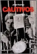 CAUTIVOS: CAMPOS DE CONCENTRACIÓN EN LA ESPAÑA FRANQUISTA, 1936-1947