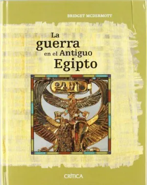 LA GUERRA DEL ANTIGUO EGIPTO