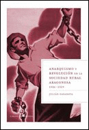 ANARQUISMO Y REVOLUCIÓN EN LA SOCIEDAD RURAL ARAGONESA, 1936-1938