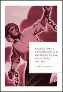 ANARQUISMO Y REVOLUCIÓN EN LA SOCIEDAD RURAL ARAGONESA, 1936-1938