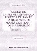 CENSO DE LA PRENSA ESPAÑOLA EDITADA DURANTE LA REGENCIA DE MARÍA CRISTINA DE HABSBURGO