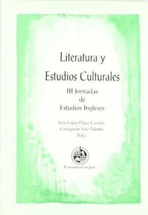 LITERATURA Y ESTUDIOS CULTURALES: III JORNADAS DE ESTUDIOS INGLESES