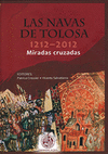 LAS NAVAS DE TOLOSA 1212-2012. MIRADAS CRUZADAS : CONGRESO INTERNACIONAL : CELEBRADO DE 9 A 12 DE AB