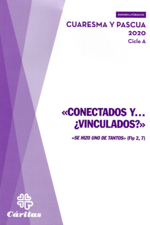 CONECTADOS Y... ¿VINCULADOS? - PASCUA Y CUARESMA 2020 CICLO A.
