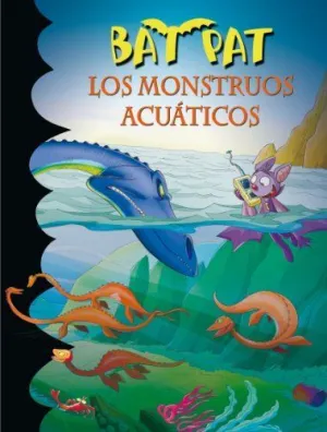 BAT PAT 13. LOS MONSTRUOS ACUATICOS BAT PAT 13. LOS MONSTRUOS ACUATICOS