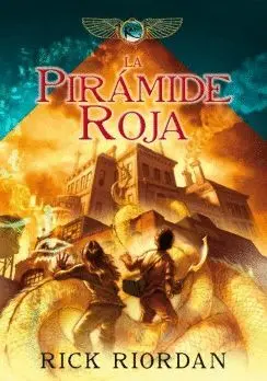LA PIRAMIDE ROJA (LAS CRONICAS DE KANE 1) LA PIRAMIDE ROJA (LAS CRONICAS DE KANE 1)