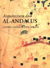 ARQUITECTURA DE AL-ANDALUS: ALMERIA, GRANADA, JAEN, MALAGA.