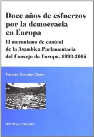 DOCE AÑOS DE ESFUERZOS POR LA DEMOCRACIA EN EUROPA