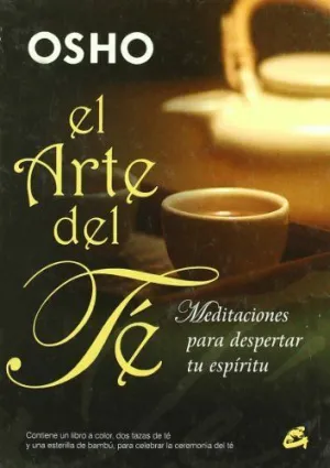 EL ARTE DEL TÉ: MEDITACIONES PARA DESPERTAR TU ESPÍRITU