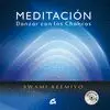 MEDITACION: DANZAR CON LOS CHAKRAS. (LIBRO + CD)
