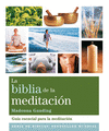 LA BIBLIA DE LA MEDITACIÓN: GUÍA ESENCIAL DE LA MEDITACIÓN