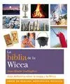 LA BIBLIA DE LA WICCA: GUÍA DEFINITIVA SOBRE LA MAGIA Y LA WICCA