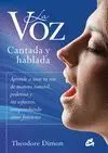 LA VOZ CANTADA Y HABLADA: <BR>