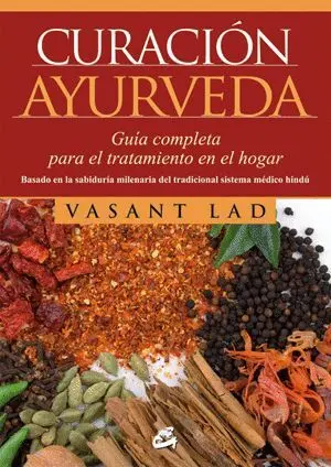CURACIÓN AYURVEDA: GUÍA COMPLETA PARA EL TRATAMIENTO EN EL HOGAR